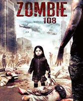 Смотреть Онлайн Зомби 108 / Zombie 108 [2012]